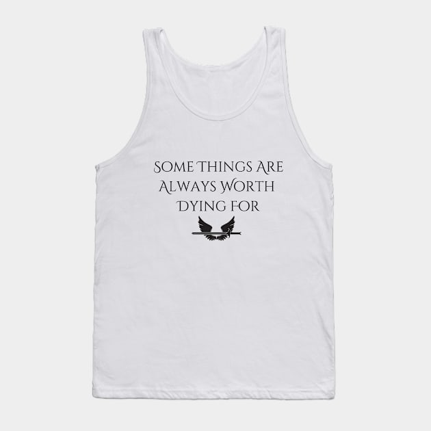 "Worth Dying For" Wings--Series Quote, Fire & Brimstone Scrolls Tank Top by Nikole Knight